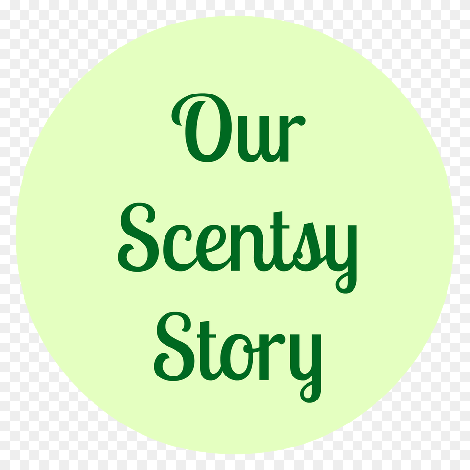 Scentsations San Antonio Why We Joined The Scentsy Family, Green, Text, Disk Png