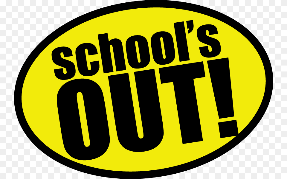 Schools Out School Out Clipart Clip Arts Sanyangfrp, Sticker, Logo, Text Free Png