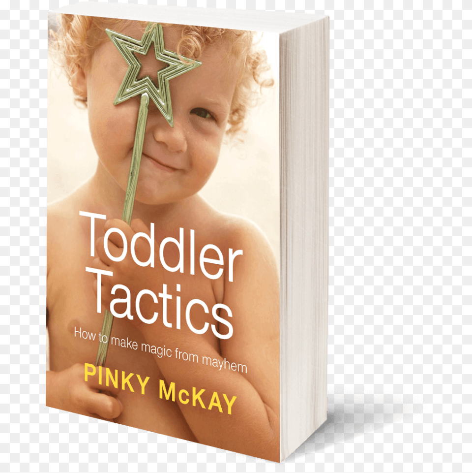 Scientists Tell Us That Approximately Half Of A Child39s Pinky Mckay Toddler Tactics, Book, Publication, Baby, Person Png