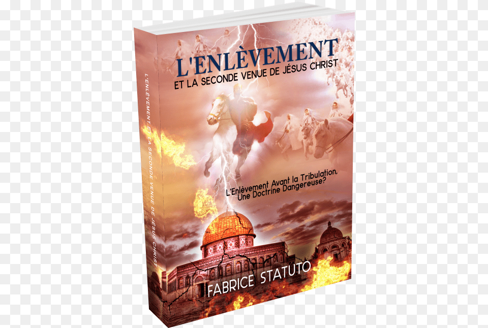 Seconde L39enlvement Et La Seconde Venue De Jsus Christ Book, Publication, Novel, Adult, Male Free Transparent Png