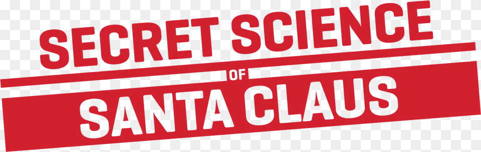 Secret Science Of Santa Claus Dutch Vlogging Secret Science Amp Santa, Text, Advertisement, Symbol, Sign Free Transparent Png