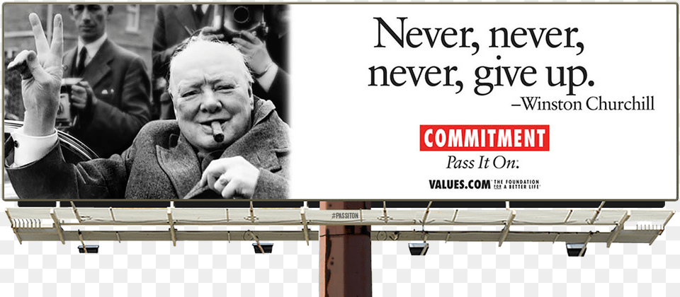 See The Winston Churchill Commitment Billboard And Values Com Quotes Billboards, Advertisement, Adult, Person, Man Free Png Download