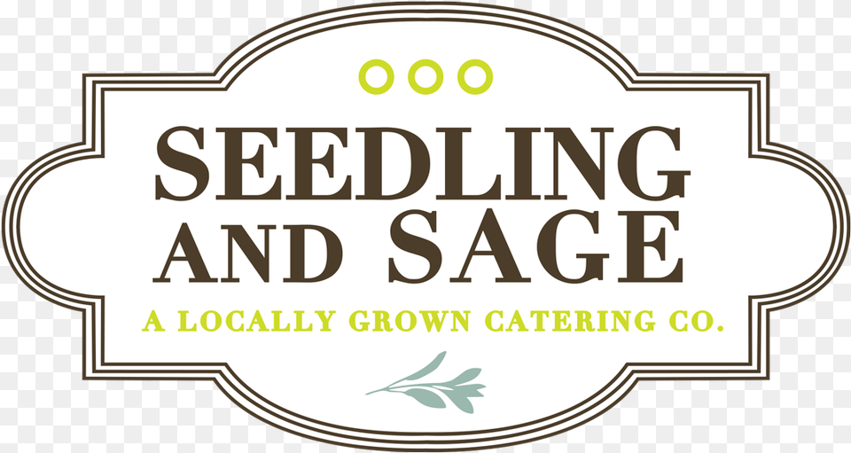 Seedling And Sage Catering Label, Text, Logo Png Image