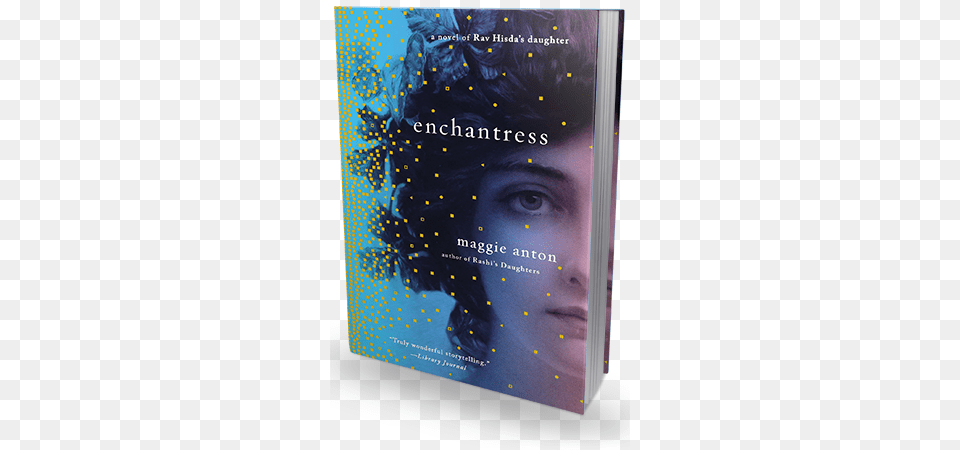September 2 Enchantress A Novel Of Rav Hisda39s Daughter, Book, Publication, Adult, Female Free Png