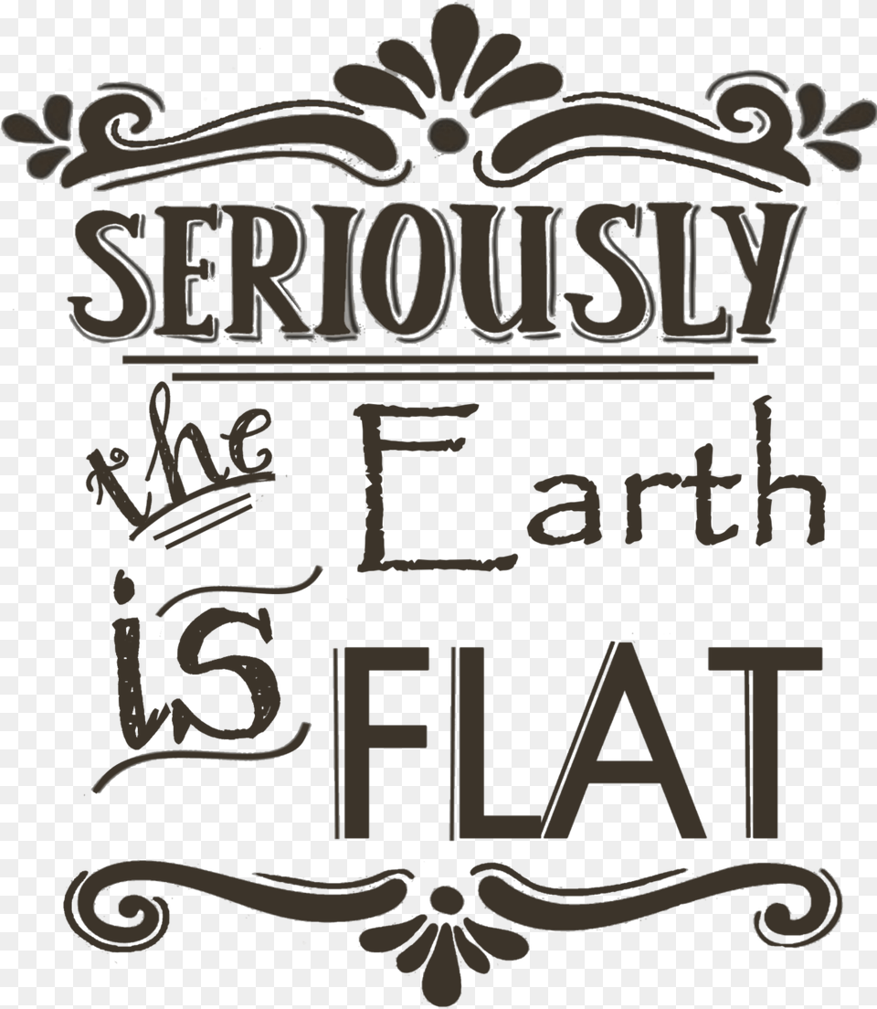 Seriously Collection Research Flat Earth Design, Text, Advertisement, Festival, Hanukkah Menorah Free Transparent Png