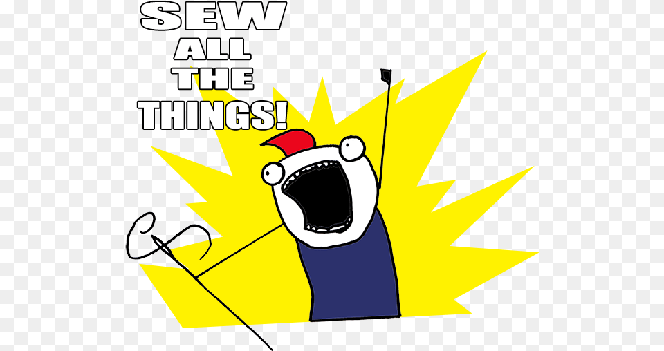 Sew All The Things Meme, Advertisement, Poster, Person Free Transparent Png