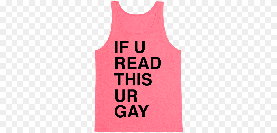 Share This Post If You Read This U Are Gay, Clothing, Tank Top, Person Free Png Download