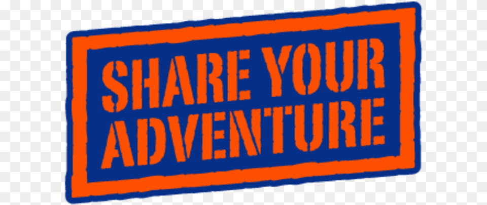 Share Your Adventure Tan, Sticker, Text, Banner, Blackboard Free Png Download