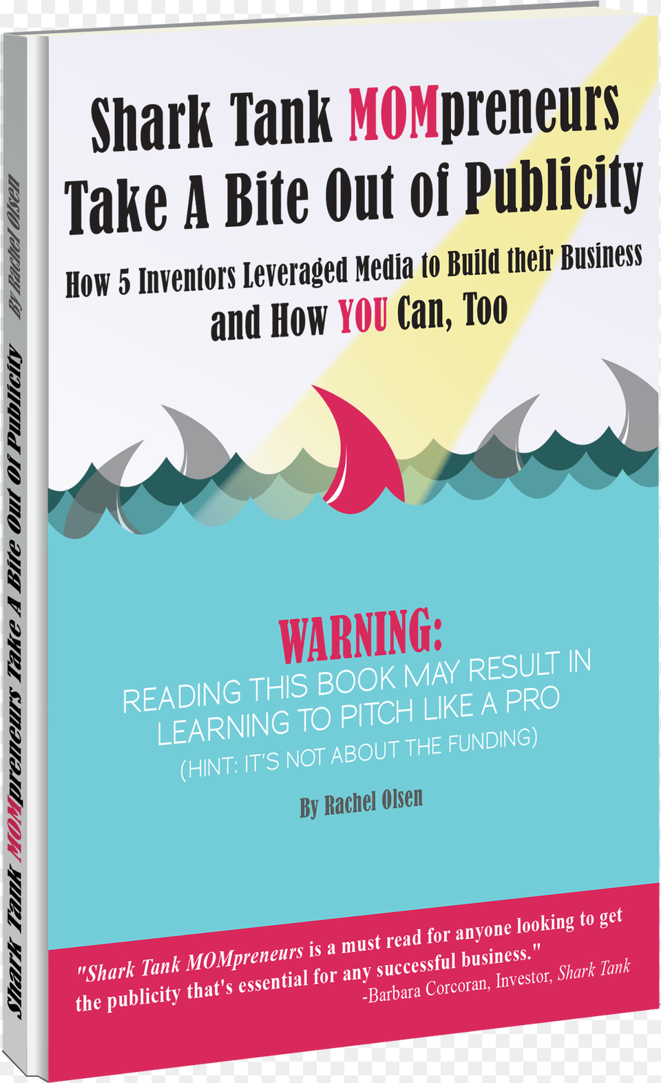 Shark Tank Mompreneurs Book Cover Shark Tank Mompreneurs How 5 Inventors Lveraged Media, Advertisement, Poster, Publication Png