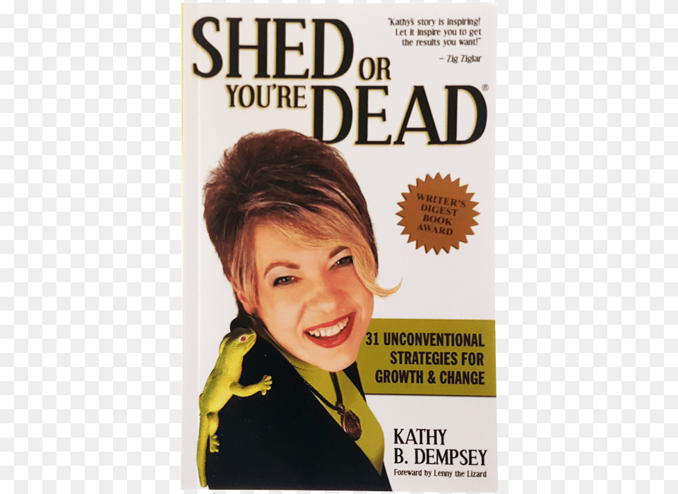 Shed Or You Re Dead Shed Or You39re Dead 31 Unconventional Strategies For, Adult, Female, Person, Publication Free Png Download