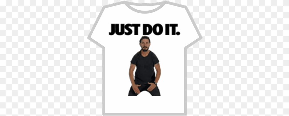 Shia Labeouf Just Do It 91 Sales Hype 1337 Swag Roblox Just Do It Nike, Clothing, Shirt, T-shirt, Adult Free Transparent Png