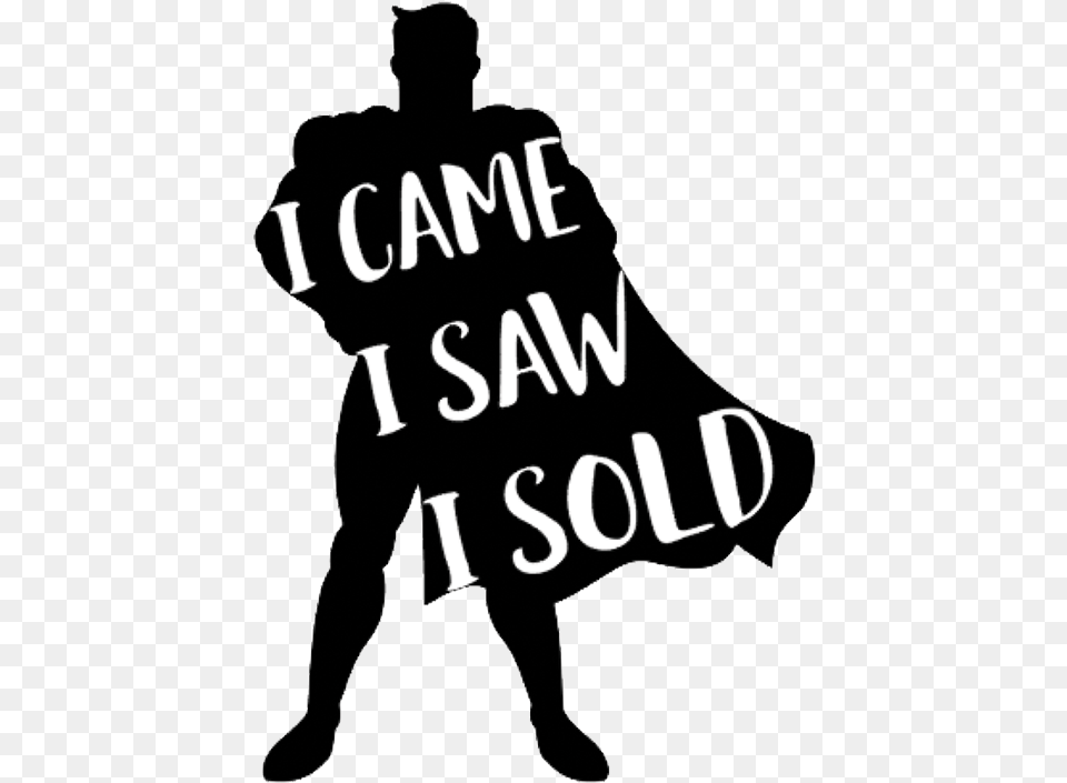 Shop Ninety6nine Superhero I Came I Saw I Sold Silhouette, Adult, Stencil, Person, Man Free Transparent Png