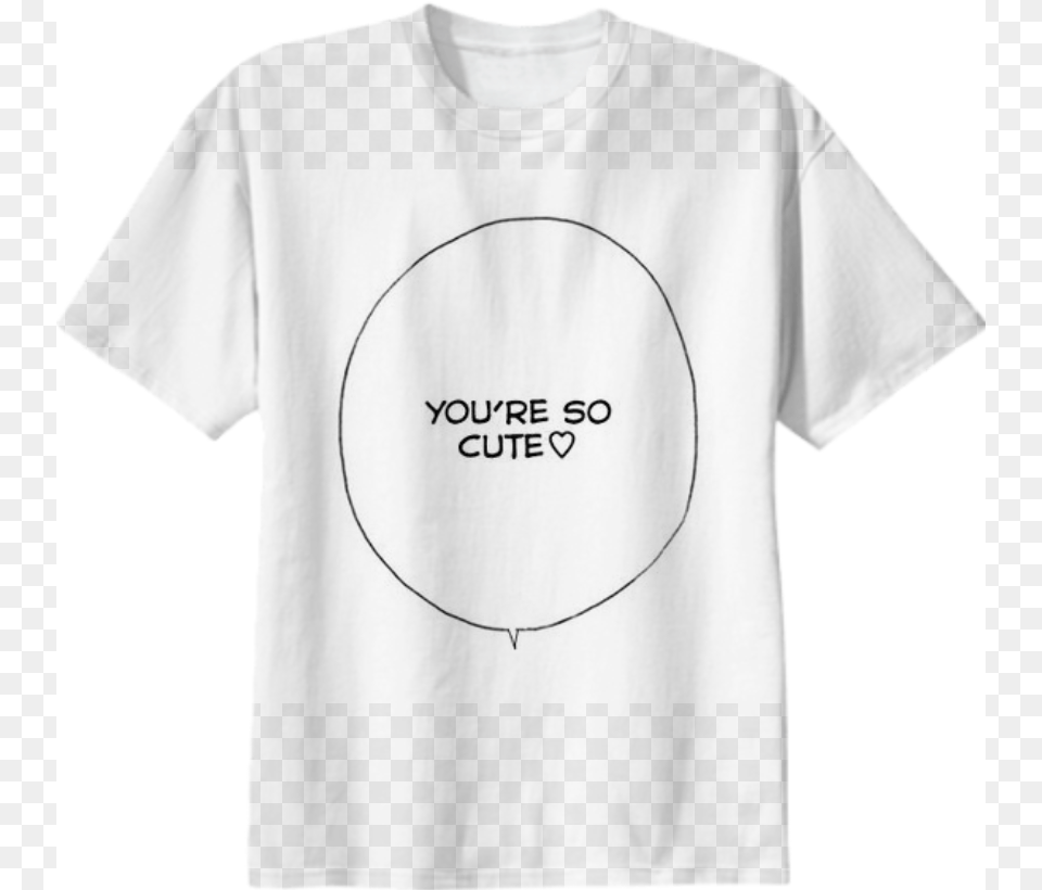 Shop You39re So Cute Speech Bubble Cotton T Shirt By Sayaka That Wasn T Very Cash Money, Clothing, T-shirt Free Transparent Png