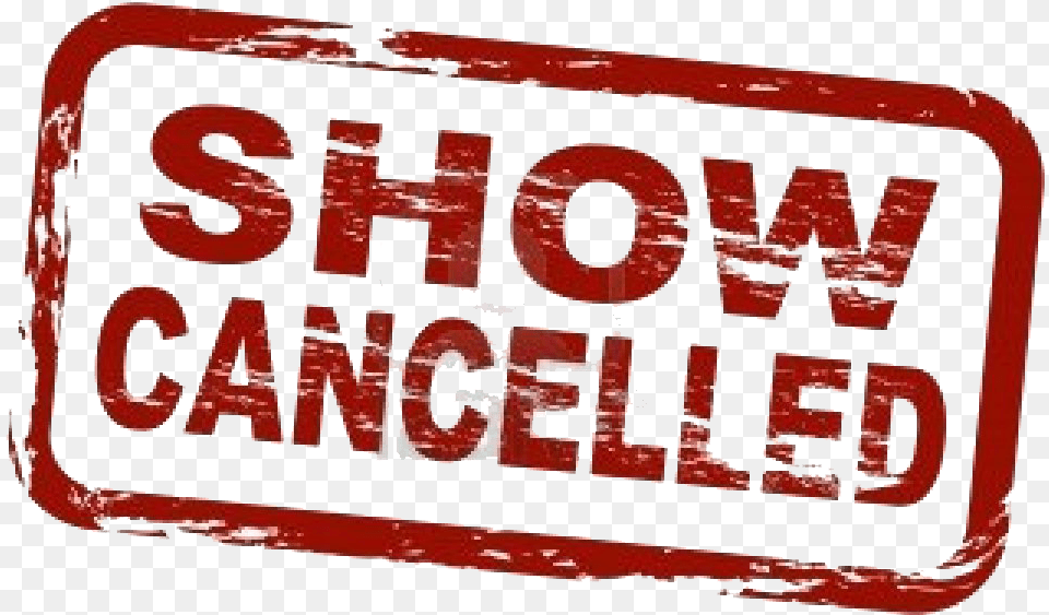 Show Cancelled Show Cancelled, Sticker, Sign, Symbol, Scoreboard Png