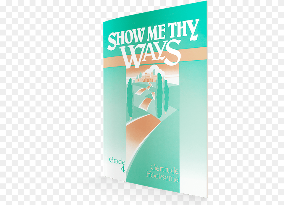 Show Me Thy Ways Textbook Flyer, Advertisement, Poster, Book, Publication Free Png