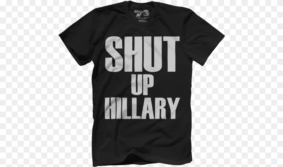 Shut Up Hillary Choose Love Help Refugees, Clothing, Shirt, T-shirt Free Png Download
