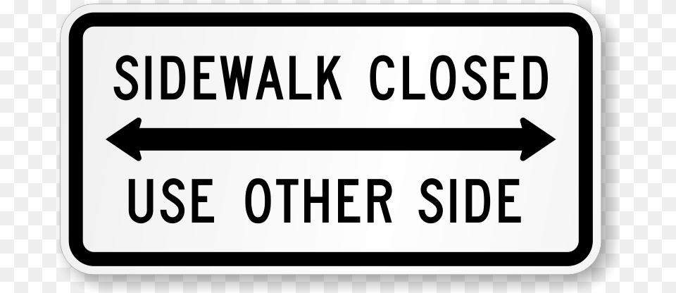 Sidewalk Closed Use Other Side Mutcd Sign Sidewalk Closed Use Other Side Left Engineer Grade, Symbol, Road Sign, Scoreboard Free Transparent Png