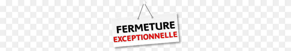 Sign Fermeture Exceptionnelle, Tripod Png Image