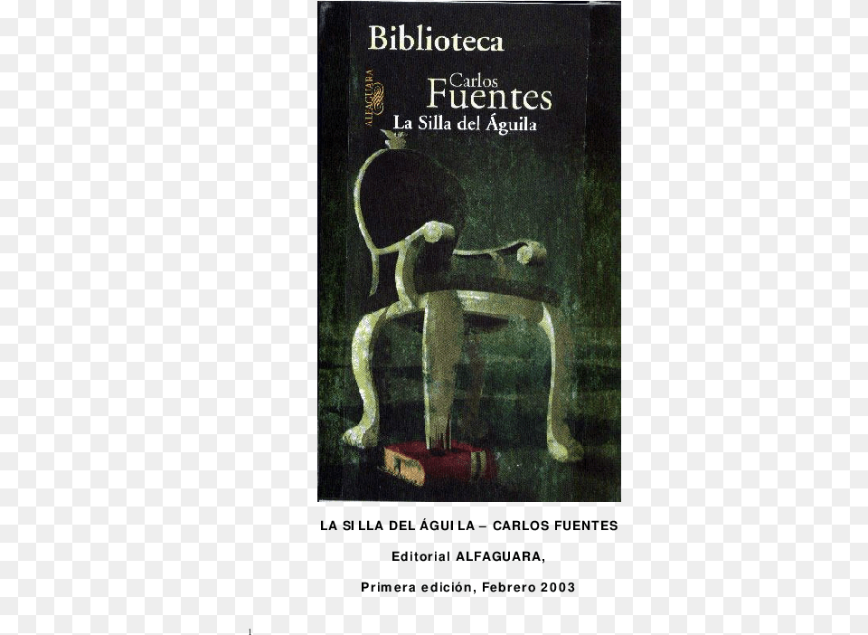 Silla Del Aguila Carlos Fuentes, Book, Publication, Art, Boy Free Png Download