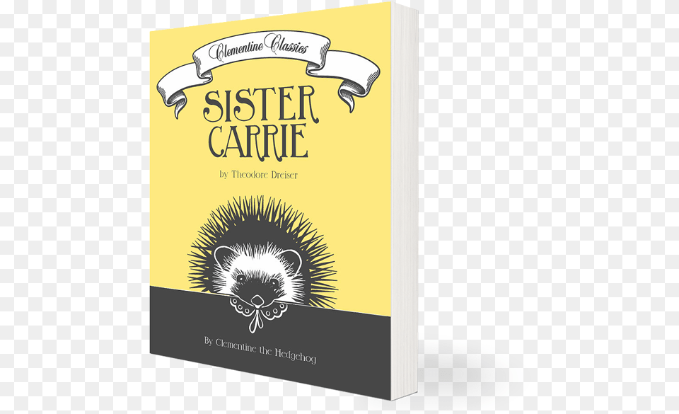 Sister Carrie By Theodore Dreiser Porcupine, Book, Publication, Novel Png Image