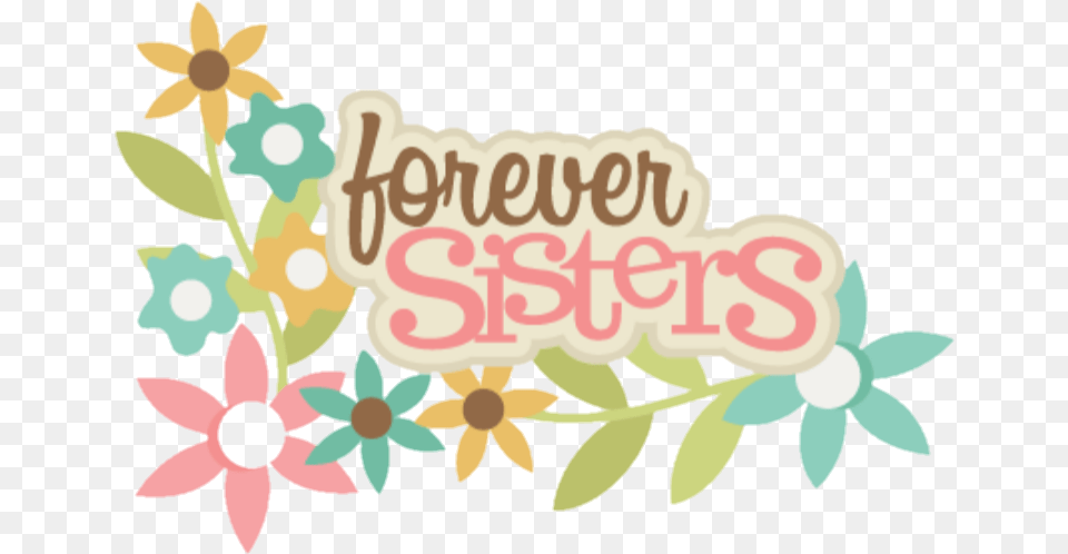 Sisters Sister Siblings Siblingsday Words Quotes Sisters Clip Art Words, Floral Design, Graphics, Pattern, Envelope Png