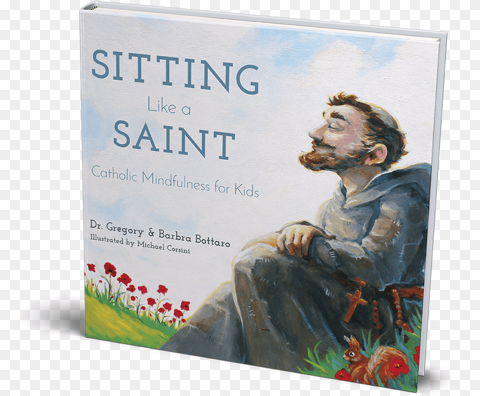 Sitting Like A Saint Catholic Mindfulness For Kids, Publication, Art, Book, Painting Free Png Download