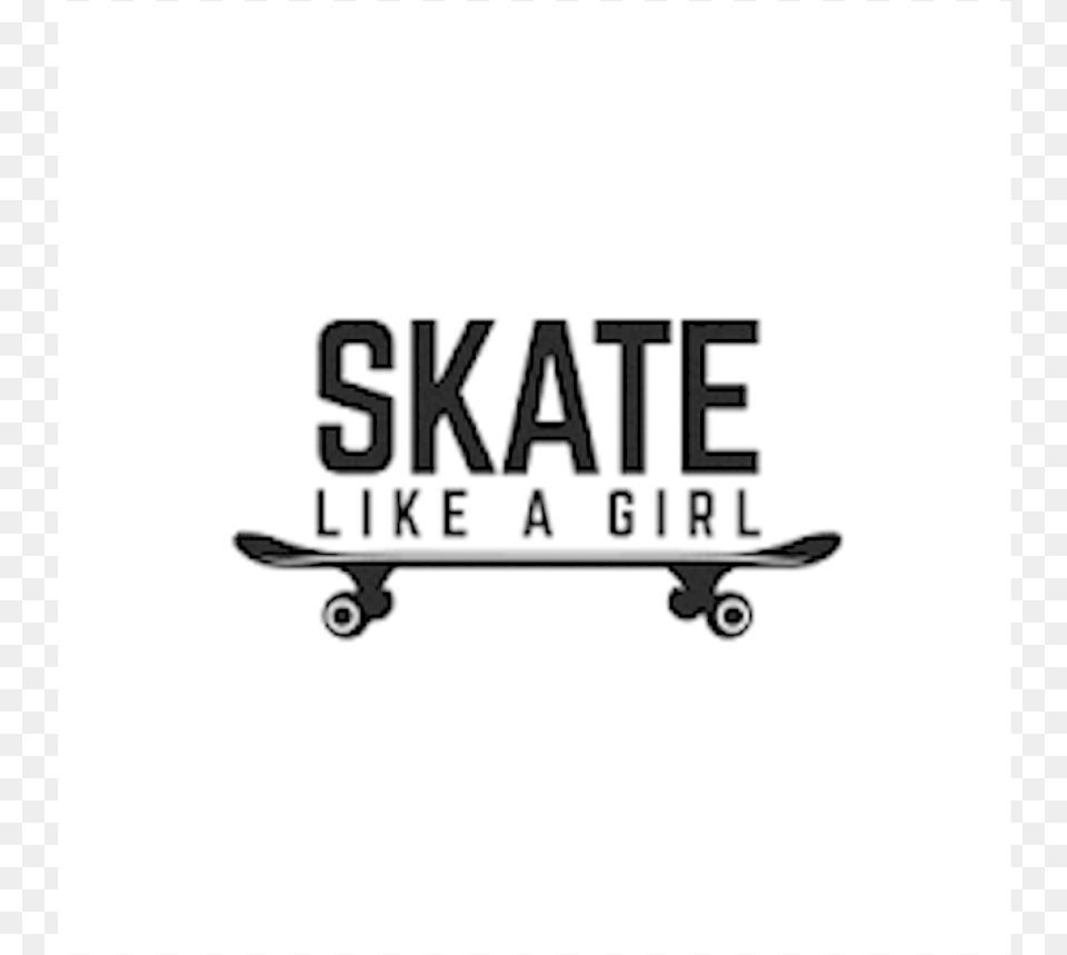 Skate Like A Girl Manager, Skateboard, Stencil Png Image