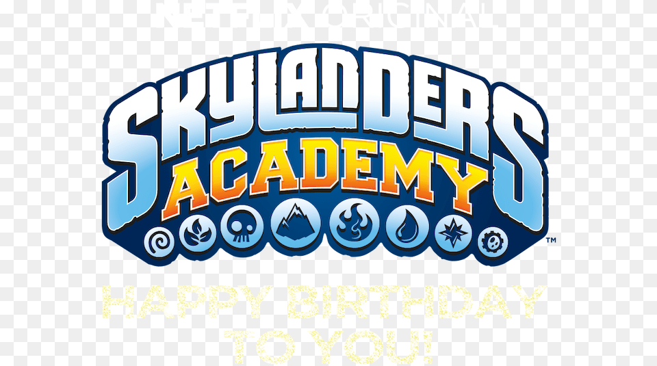 Skylanders Academy Happy Birthday To You Netflix Skylanders Trap Team Title, Advertisement, Poster, Scoreboard, Text Free Png