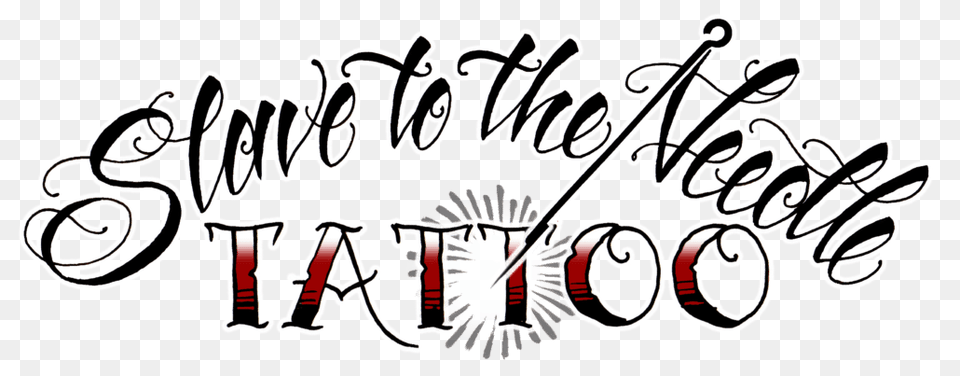 Slave To The Needle Tattoo In Ballard And Wallingford Wa, Calligraphy, Handwriting, Text, Logo Png