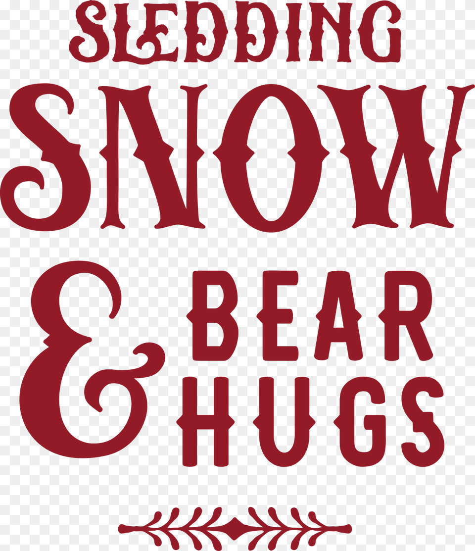 Sledding Snow Amp Bear Hugs Svg Cut File Poster, Text, Book, Publication Free Transparent Png