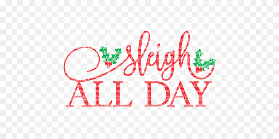 Sleigh All Day Christmas Svg Files Cut Files Heat Transfer Cricut, Text Free Png Download
