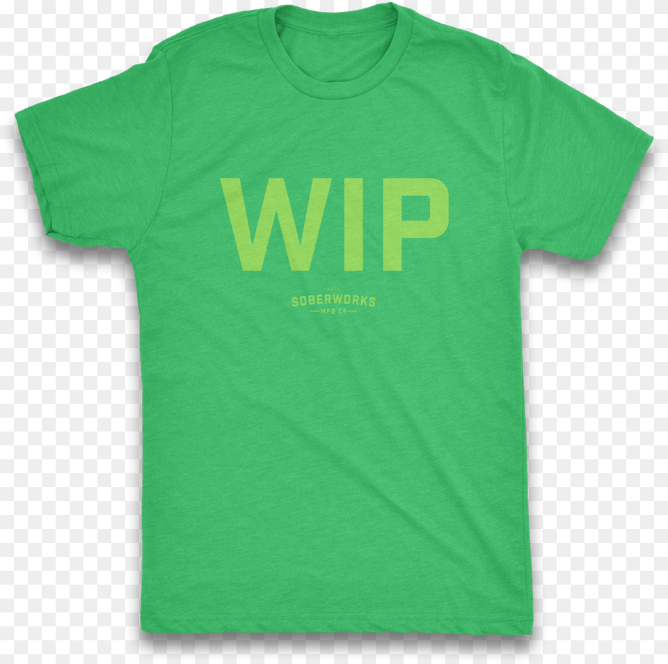 Slogan Work In Progress Green Active Shirt, Clothing, T-shirt Free Transparent Png
