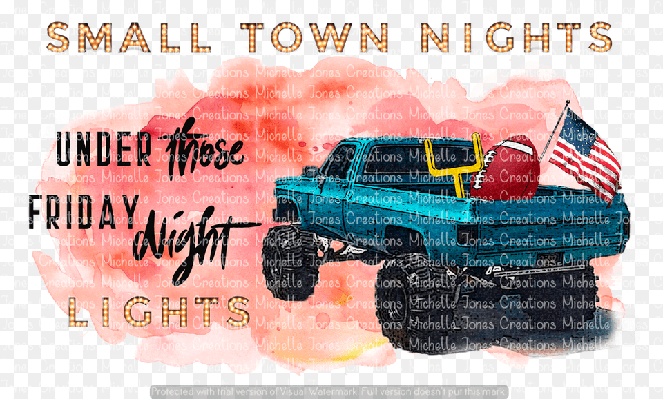 Small Town Nights Under Those Friday Night Lights Poster, Advertisement, Pickup Truck, Transportation, Truck Free Png
