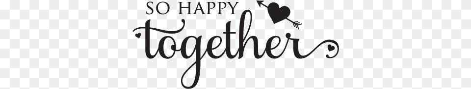 So Happy To Be Together, Text, Blackboard Free Png