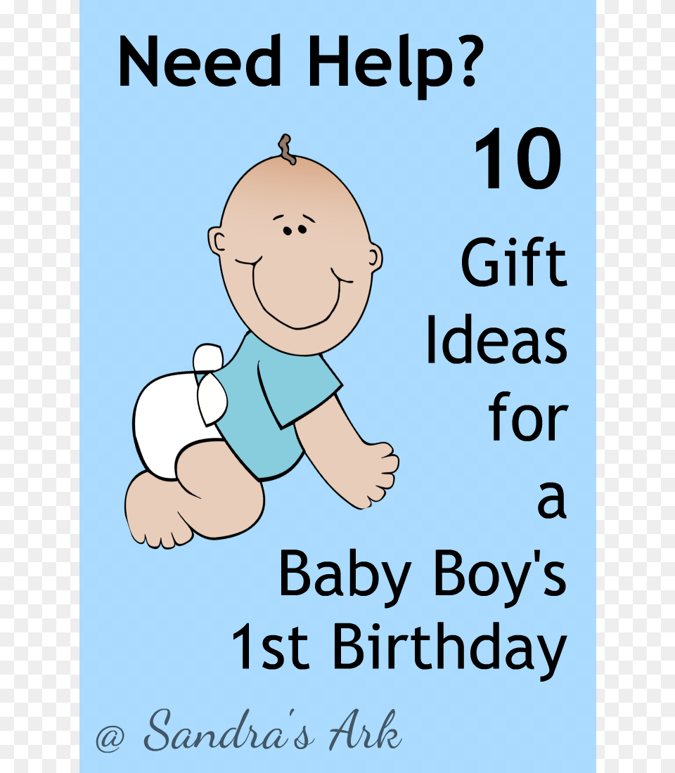 So I Thought I Would Do It Now Boy Ideas For 1st Birthday Presents, Baby, Person, Face, Head Png