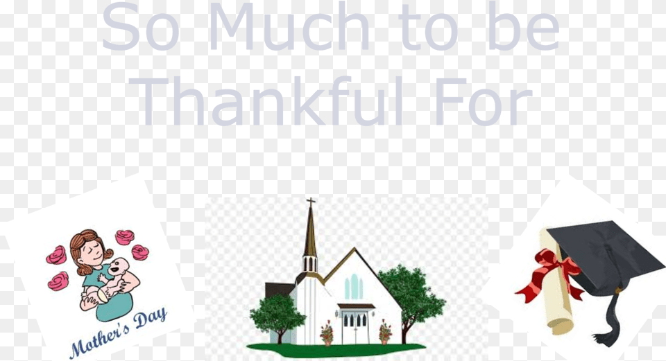 So Much To Be Thankful Forsrc Https Could Be Heaven For Everyone, Graduation, People, Person, Face Free Png