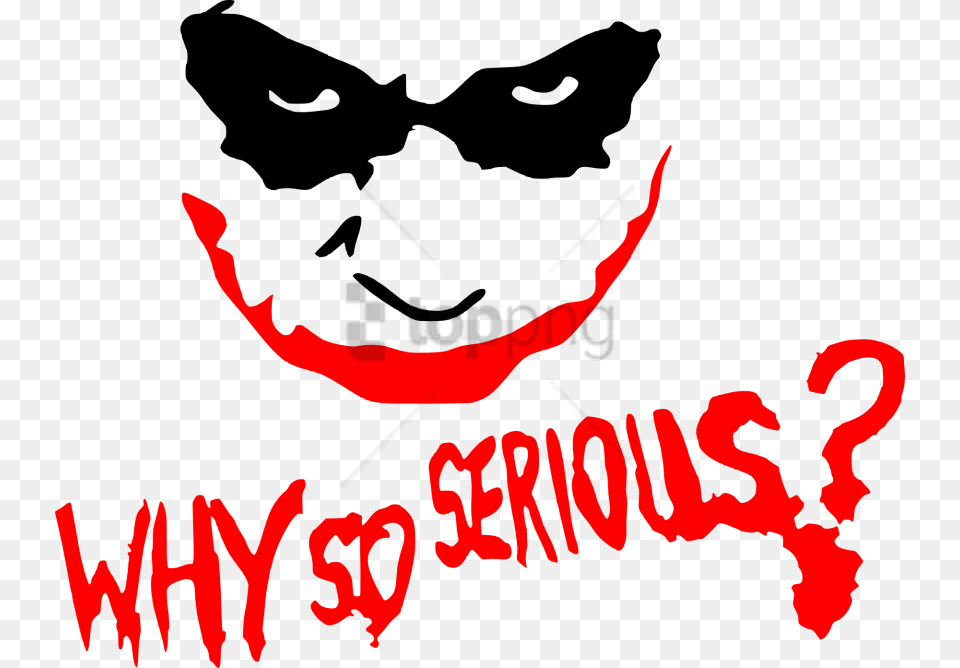 So Serious Image With Background Joker Why So Serious, Stencil Free Transparent Png