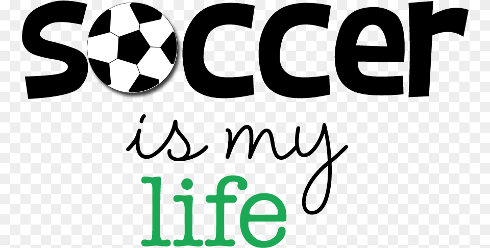 Soccer Ball Clipart To Use For Team Parties Sporting Soccer Is My Life, Recycling Symbol, Symbol, Football, Soccer Ball Free Transparent Png