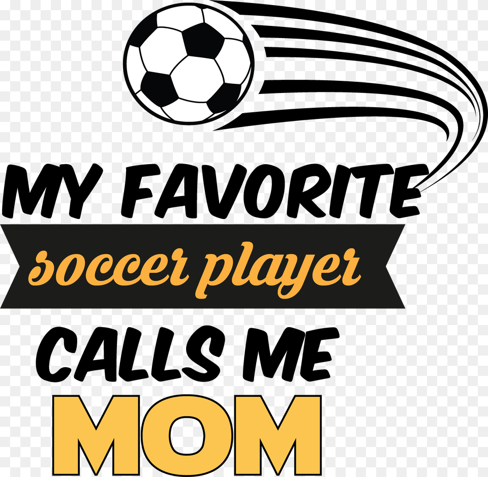 Soccer Mom Quotes, Ball, Football, Soccer Ball, Sport Png