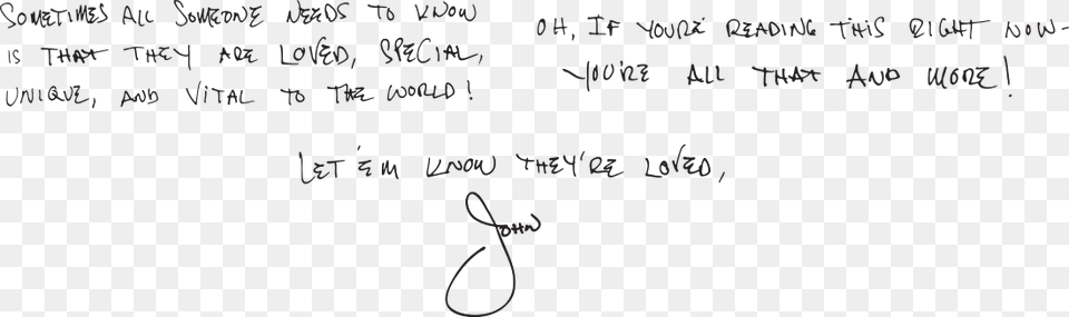 Sometimes All Someone Needs To Know Is That They Are Handwriting, Text Free Png