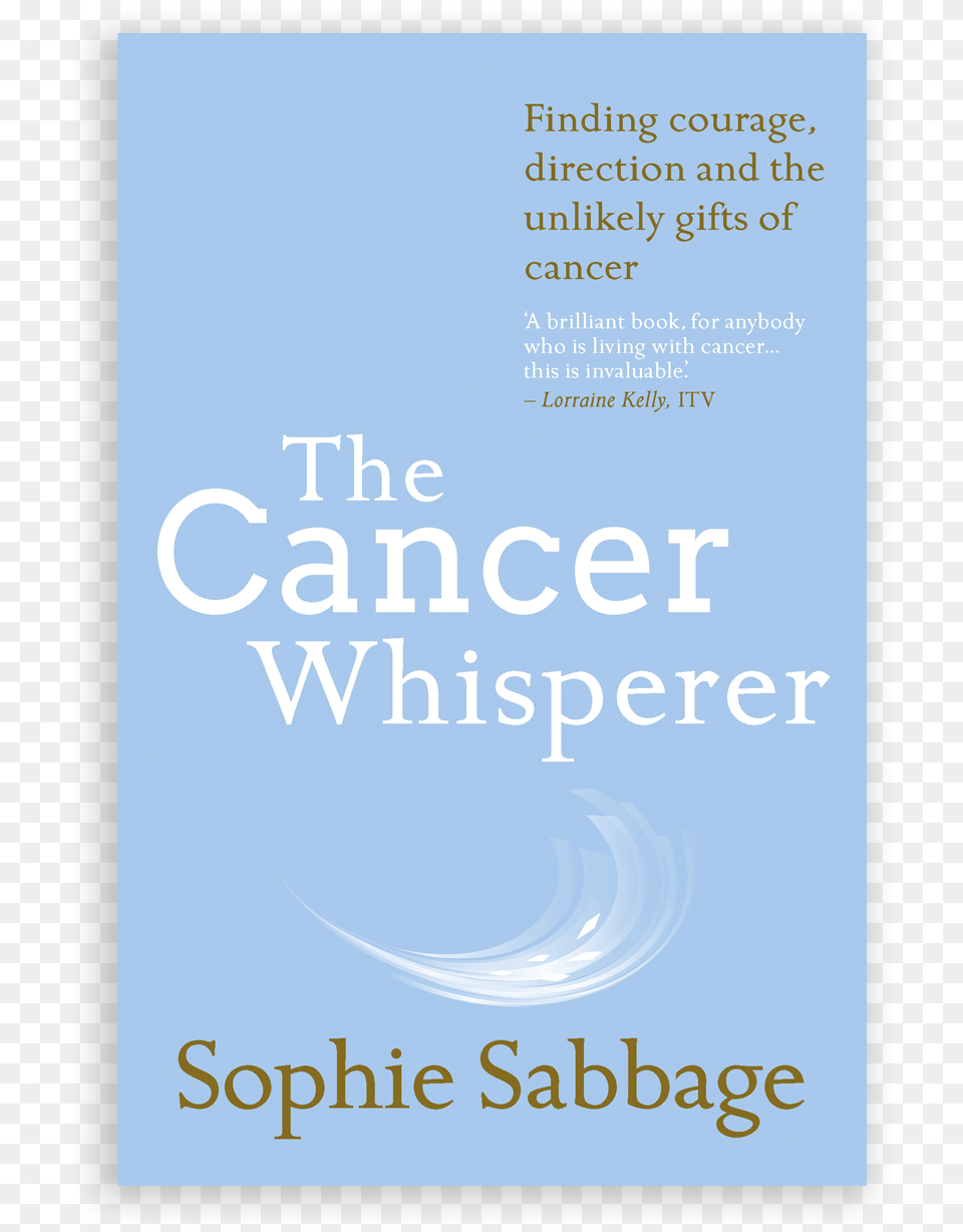 Sophie Sabbage Cancer Whisperer Paperback Book Cover, Publication, Advertisement, Poster, Text Png Image