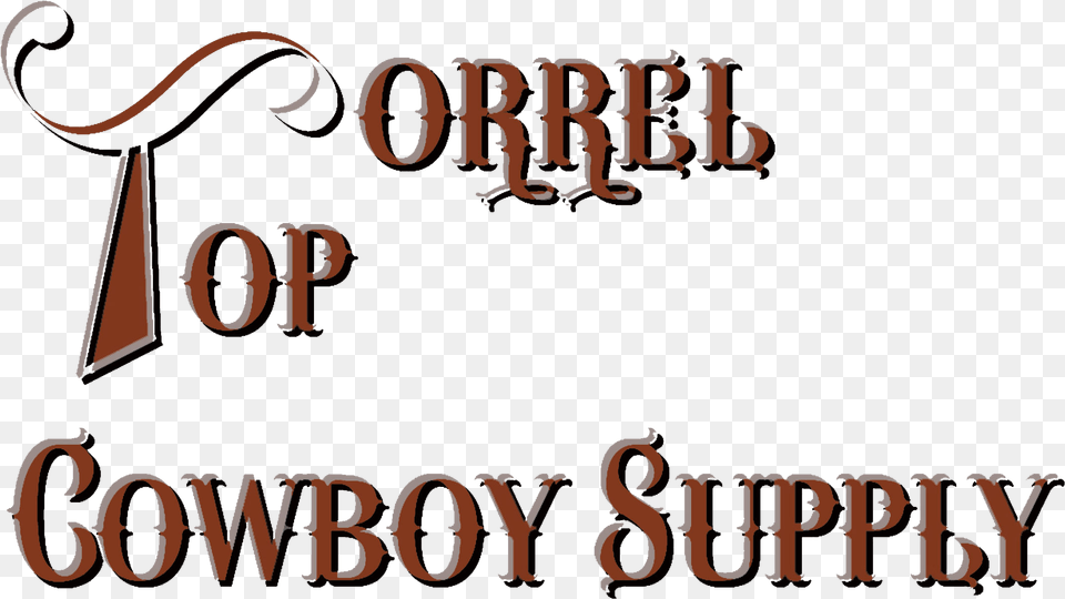 Sorrel Top Cowboy Is A Small Family Owned Cowboy Mercantile Graphic Design, Text Free Transparent Png