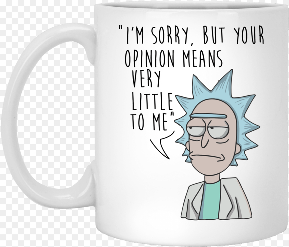 Sorry But Your Opinion Means Very Little To Me I M Sorry But Your Opinion Means Very Little To Me, Cup, Baby, Person, Face Free Png Download