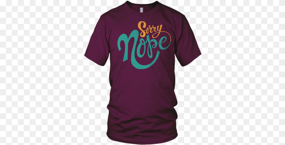 Sorry Nope Society6 Sorry Nope Area Rug 239 X 339 By Chris Piascik, Clothing, Shirt, T-shirt, Maroon Free Png