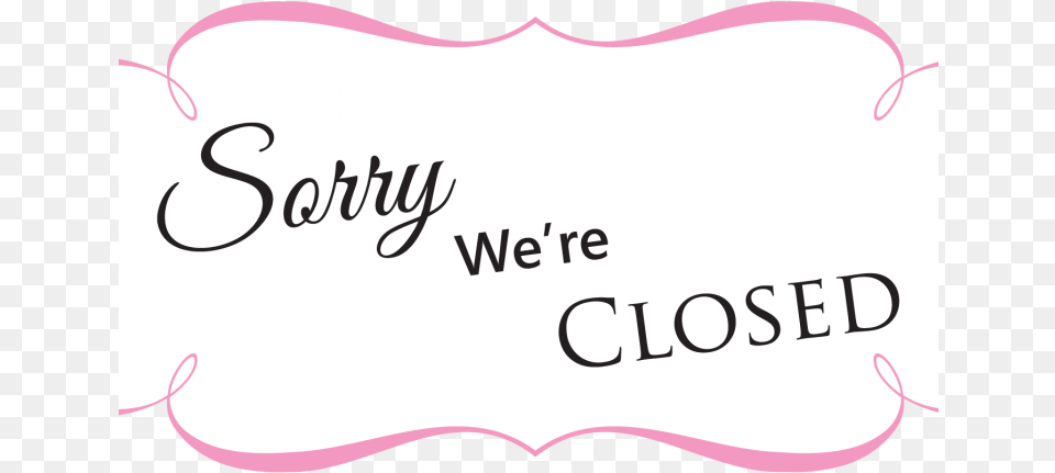 Sorry We Are Closed Bay Laurel, Text Free Transparent Png