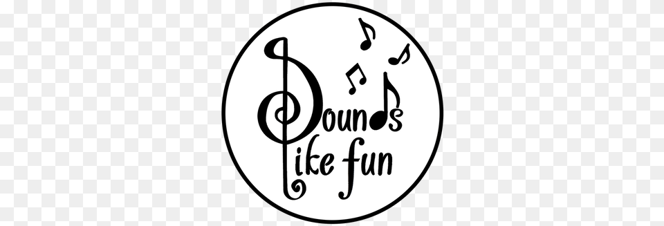 Sounds Like Fun Music Music, Text, Handwriting, Disk Png