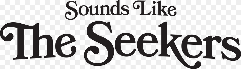 Sounds Like The Seekers Logo Calligraphy, Text, Symbol, Alphabet, Ampersand Free Transparent Png