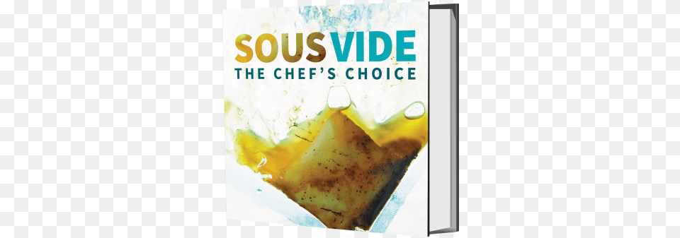 Sous Vide The Chef39s Choice Recipe Book Sous Vide Recipes Book, Advertisement, Poster, Publication, Stain Free Png Download