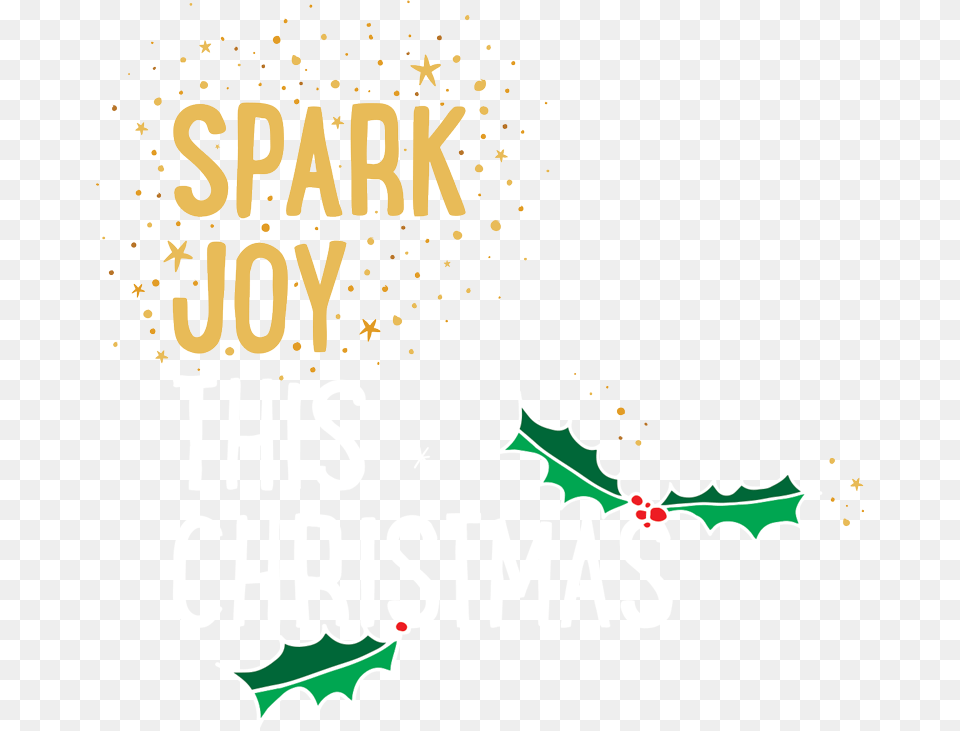 Spark Joy This Christmas, Leaf, Plant, Flower Png Image