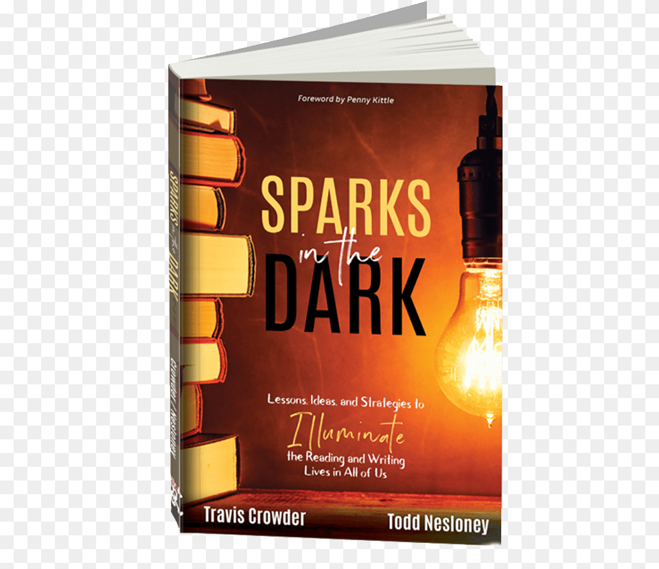 Sparks In The Dark Lessons Ideas And Strategies To, Book, Publication, Light, Novel Free Png